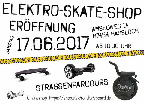 +++ 17.06.2017 Elektro Skate Shop Eröffnung +++