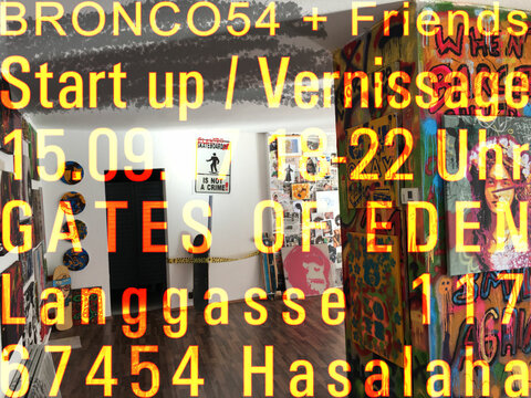 Bronco54                                                      Streetart + Urban Art + Pop-Art Vernissage: Freitag, 15.September 2017,18 bis 22 Uhr Gates of Eden:Langgasse 117, Ecke Parkstraße
